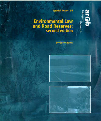 Environmental Law and Road Reserves - Gerry Bates
