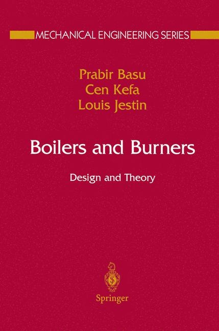 Boilers and Burners -  Prabir Basu,  Louis Jestin,  Cen Kefa