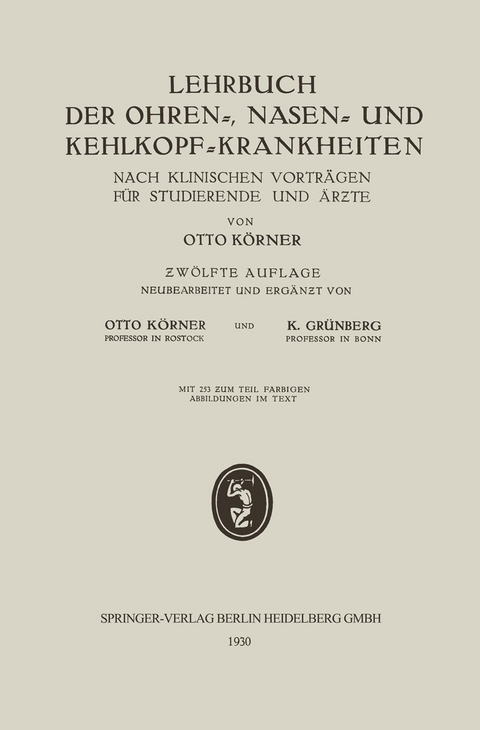 Lehrbuch der Ohren-, Nasen- und Kehlkopf-Krankheiten - Otto K&ouml;rner, Karl Gr&uuml;nberg