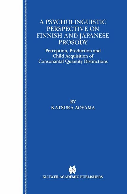 Psycholinguistic Perspective on Finnish and Japanese Prosody -  Katsura Aoyama