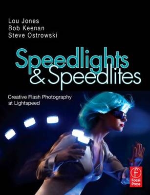 Speedlights & Speedlites - Lou Jones, Bob Keenan, Steve Ostrowski