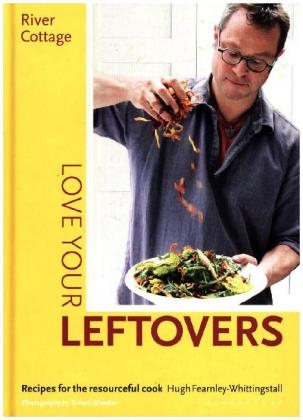 River Cottage Love Your Leftovers