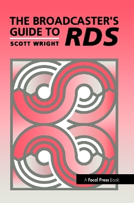 The Broadcaster's Guide to RBDS - Scott Wright