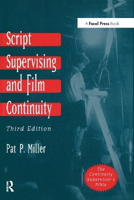 Script Supervising and Film Continuity - Pat P Miller