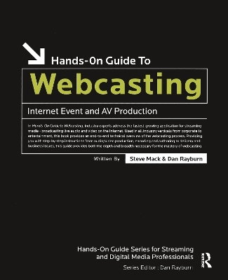 Hands-On Guide to Webcasting - Steve Mack, Dan Rayburn