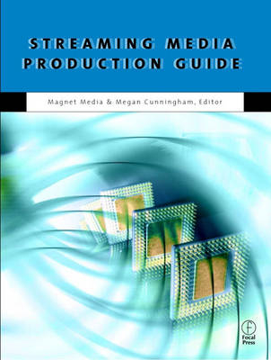 Streaming Media Production Guide - Megan Cunningham