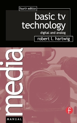 Basic TV Technology - Robert L Hartwig