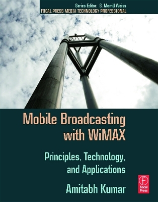 Mobile Broadcasting with WiMAX - Amitabh Kumar