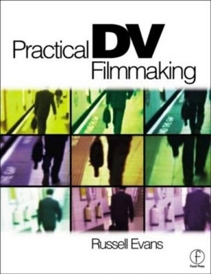 Practical DV Filmmaking - 