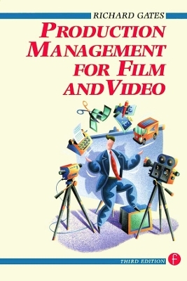 Production Management for Film and Video - Richard Gates