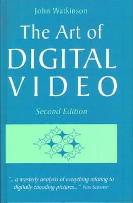 The Art of Digital Video - John Watkinson