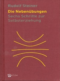 Die Neben&uuml;bungen - Rudolf Steiner
