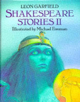 Shakespeare Stories II - Leon Garfield, William Shakespeare