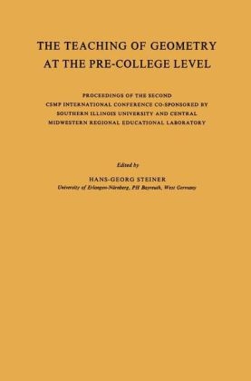 Teaching of Geometry at the Pre-College Level -  NA Central Midwestern Regional Educational Laboratory,  NA Comprehensive School Mathematics Programme,  NA Southern Illinois University (System),  Hans-Georg Steiner