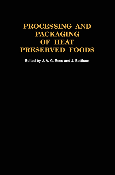 Processing and Packaging Heat Preserved Foods - J.A.G. Rees, J. Bettison