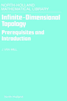 Infinite-Dimensional Topology - J. van Mill