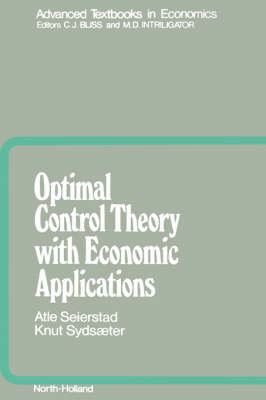Optimal Control Theory with Economic Applications - A. Seierstad, K. Syds&aelig;ter