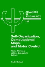 Self-Organization, Computational Maps, and Motor Control - P.G. Morasso, V. Sanguineti