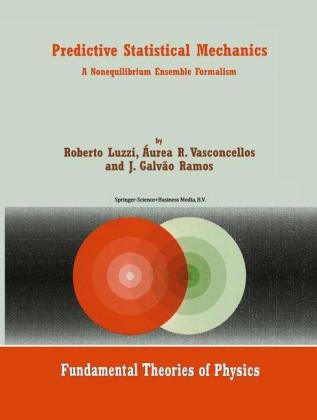 Predictive Statistical Mechanics -  J. Galvao Ramos,  Roberto Luzzi,  Aurea R. Vasconcellos