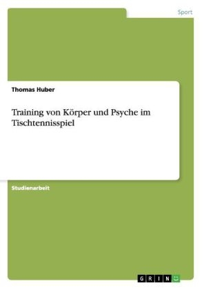 Training von KÃ¶rper und Psyche im Tischtennisspiel