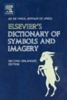 Elsevier's Dictionary of Symbols and Imagery - Ad de Vries, Arthur de Vries