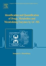 Identification and Quantification of Drugs, Metabolites and Metabolizing Enzymes by LC-MS - 
