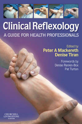 Clinical Reflexology - Dr. Peter A. Mackereth, Denise Tiran