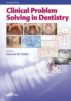 Clinical Problem Solving in Dentistry - Edward W. Odell