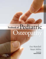 Textbook of Pediatric Osteopathy - Eva Rhea Moeckel, Noori Mitha