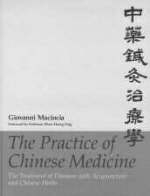 The Practice of Chinese Medicine - Giovanni Maciocia