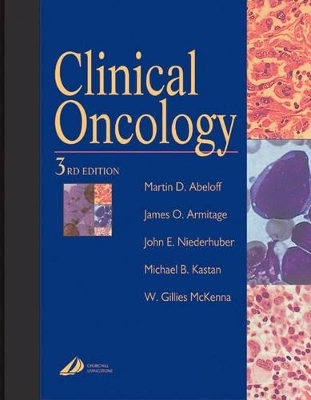 Clinical Oncology - Martin D. Abeloff, James O. Armitage, John E. Niederhuber, Michael B. Kastan, W. Gillies McKenna