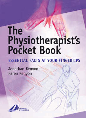 The Physiotherapist's Pocket Book - Jonathan Kenyon, Karen Kenyon