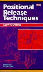 Positional Release Techniques - Leon Chaitow