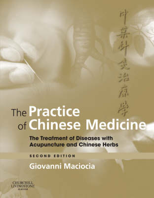 The Practice of Chinese Medicine - Giovanni Maciocia