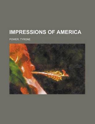 Impressions of America - Tyrone Power  Jr