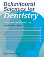 Behavioural Sciences for Dentistry - Gerald M Humphris, Margaret Ling