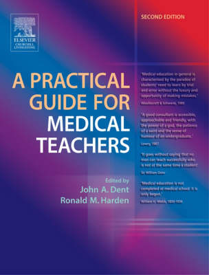 A Practical Guide for Medical Teachers - John A. Dent, Ronald M. Harden