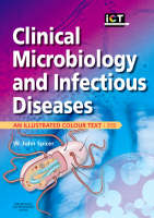 Clinical Microbiology and Infectious Diseases - W. John Spicer