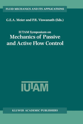IUTAM Symposium on Mechanics of Passive and Active Flow Control - 