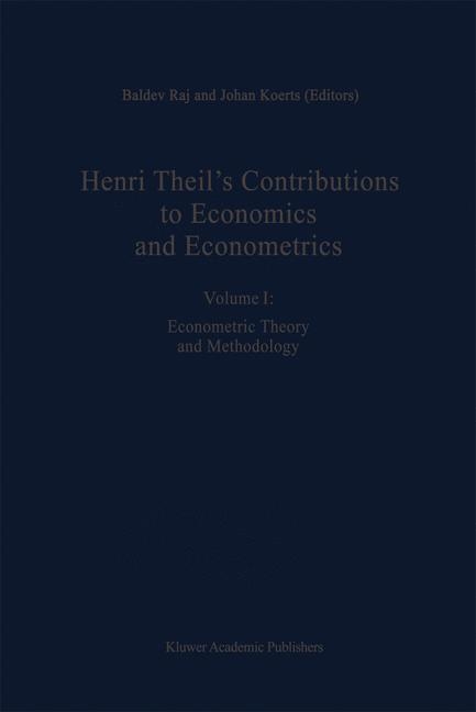 Henri Theil's Contributions to Economics and Econometrics - 