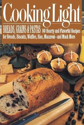 Cooking Light Breads, Grains and Pastas - Cooking Light