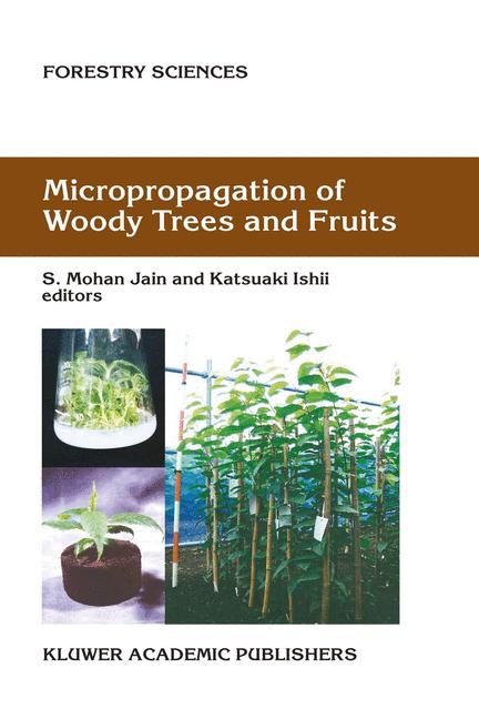 Micropropagation of Woody Trees and Fruits - 