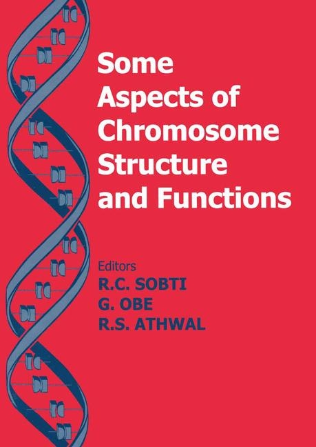 Some Aspects of Chromosome Structure and Function - 
