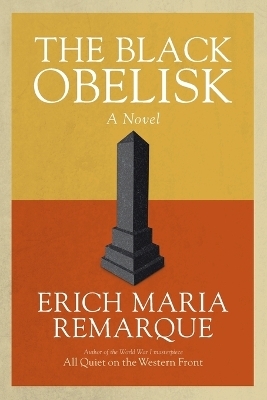 The Black Obelisk - Erich Maria Remarque