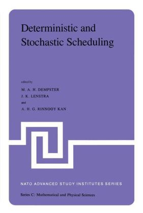 Deterministic and Stochastic Scheduling - 