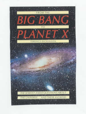 From the Big Bang to Planet X - Terence Dickinson