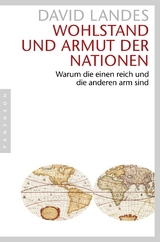 Wohlstand und Armut der Nationen - David Landes
