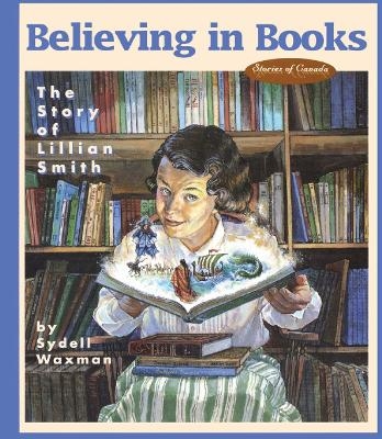 Believing in Books - Sydell Waxman