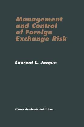 Management and Control of Foreign Exchange Risk -  Laurent L. Jacque