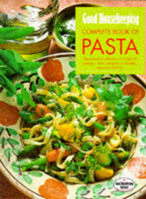 "Good Housekeeping" Complete Book of Pasta -  Good Housekeeping